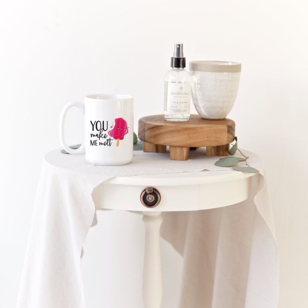 You Make Me Melt Mug