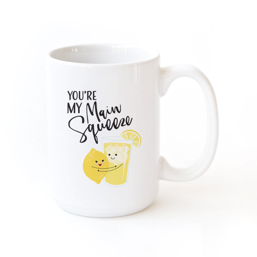 You're My Main Squeeze Mug